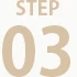 STEP 03